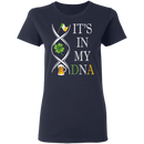 It's In My DNA Funny Gifts Patrick's Day T-Shirt