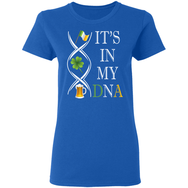 It's In My DNA Funny Gifts Patrick's Day T-Shirt