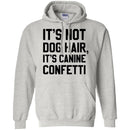 It's Not Dog Hair It's Canine Confetti Funny Gift Lover Dog Tee Shirt CustomCat