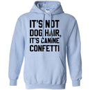 It's Not Dog Hair It's Canine Confetti Funny Gift Lover Dog Tee Shirt CustomCat