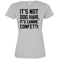 It's Not Dog Hair It's Canine Confetti Funny Gift Lover Dog Tee Shirt CustomCat