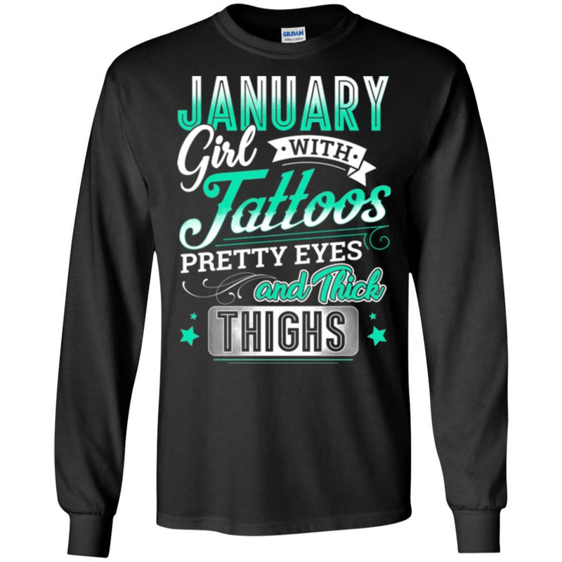 January Girl With Tattoos Pretty Eyes And Thick Thighs Birthday Girls T-Shirt CustomCat