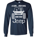 Jeep T Shirt A Girl Her Dog And Her Jeep Funny Gifts Jeepers Shirts CustomCat