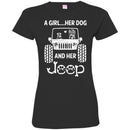 Jeep T Shirt A Girl Her Dog And Her Jeep Funny Gifts Jeepers Shirts CustomCat