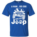 Jeep T-Shirt A Man His Dog And His Jeep Funny Gift Tee Shirt CustomCat