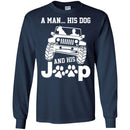Jeep T-Shirt A Man His Dog And His Jeep Funny Gift Tee Shirt CustomCat