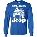Jeep T-Shirt A Man His Dog And His Jeep Funny Gift Tee Shirt CustomCat