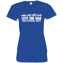 Jeep T Shirt Love One Man And Several Jeeps Funny Gifts Jeepers Shirts CustomCat