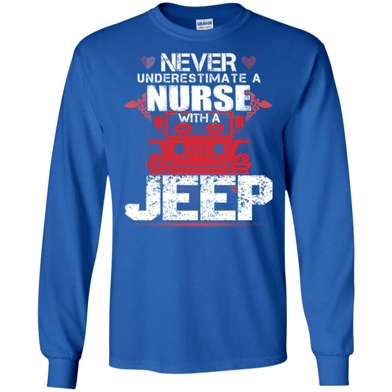 Jeep T Shirt Never Underestimate A Nurse With A Jeep Funny Gifts Jeepers Shirts CustomCat