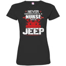 Jeep T Shirt Never Underestimate A Nurse With A Jeep Funny Gifts Jeepers Shirts CustomCat