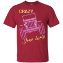 Jeep T-Shirt Shop Crazy Jeep Lady Hot Pink Tees For Jeep Lovers Tee Shirt CustomCat