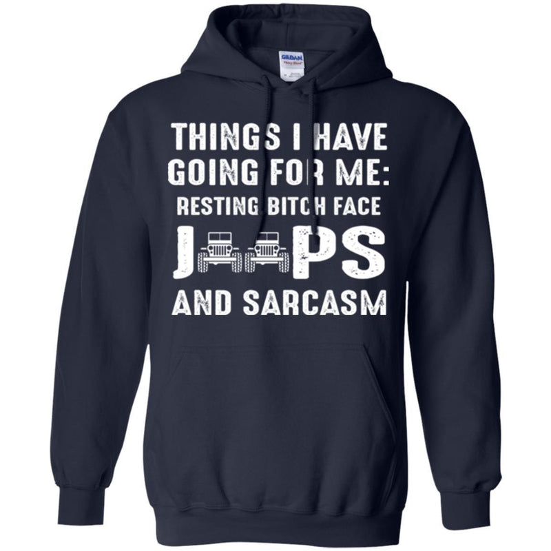 Jeep T Shirt Things I Have Going For Me Resting Bitch Face Jeepers And Sarcasm Shirts CustomCat