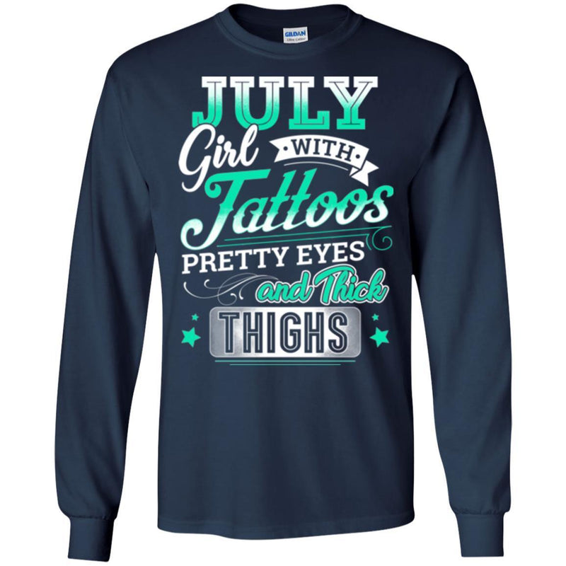 July Girl With Tattoos Pretty Eyes And Thick Thighs Birthday Girls T-Shirt CustomCat