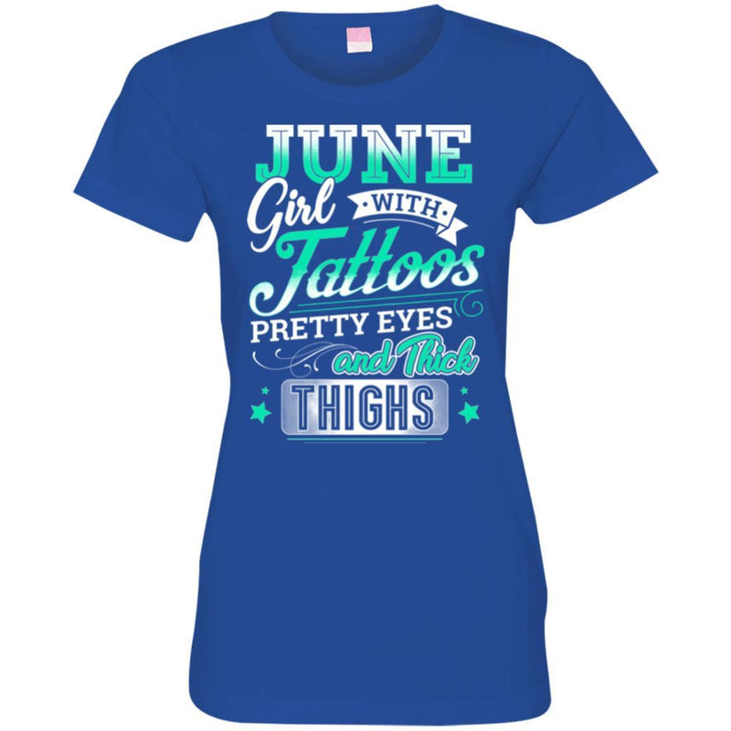 June Girl With Tattoos Pretty Eyes And Thick Thighs Birthday Girls T-Shirt CustomCat