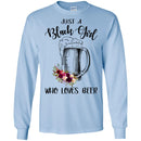Just A Black Girl Who Loves Beer T-shirts CustomCat