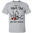 Just A Black Girl Who Loves Bowling T-shirts CustomCat