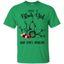 Just A Black Girl Who Loves Bowling T-shirts CustomCat