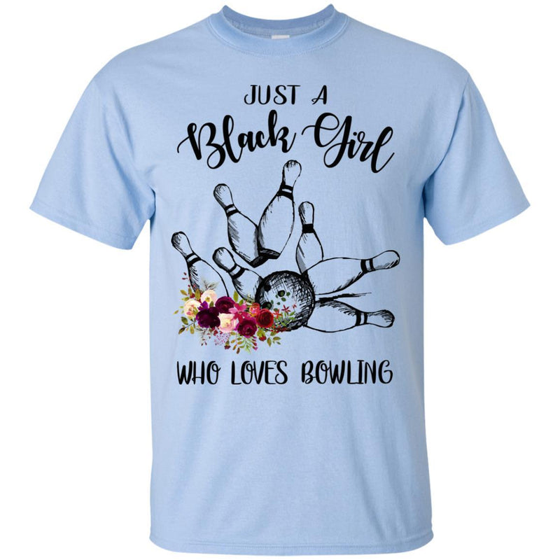Just A Black Girl Who Loves Bowling T-shirts CustomCat