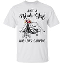 Just A Black Girl Who Loves Camping T-shirts CustomCat