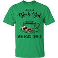 Just A Black Girl Who Loves Coffee T-shirts CustomCat