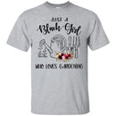 Just A Black Girl Who Loves Gardening T-shirts CustomCat