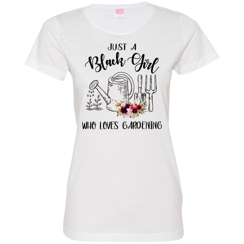 Just A Black Girl Who Loves Gardening T-shirts CustomCat