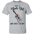 Just A Black Girl Who Loves Guitars T-shirts CustomCat