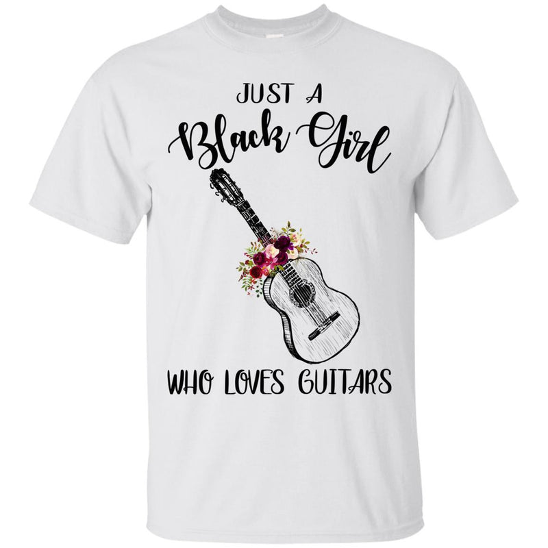 Just A Black Girl Who Loves Guitars T-shirts CustomCat