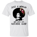 Just A Black Girl Who Loves Her Natural Hair T-shirts CustomCat
