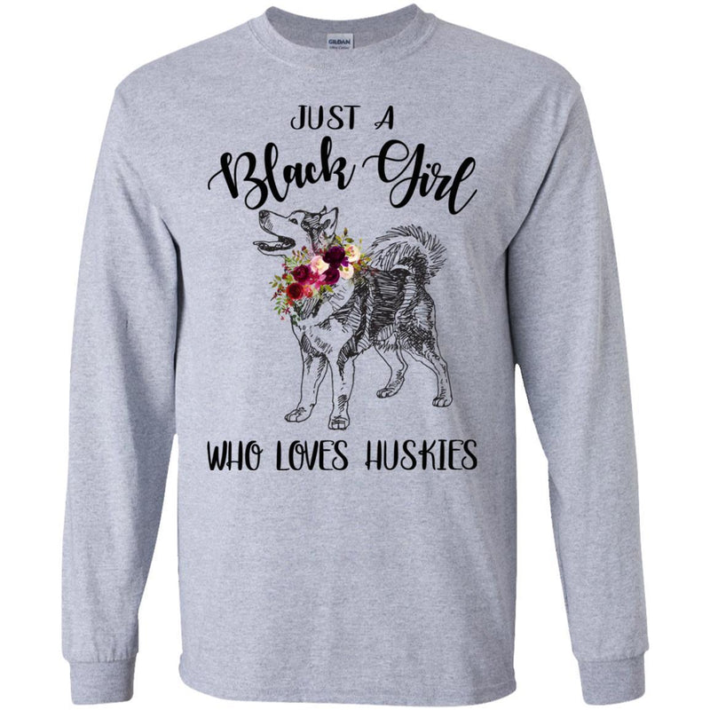 Just A Black Girl Who Loves Huskies T-shirts CustomCat