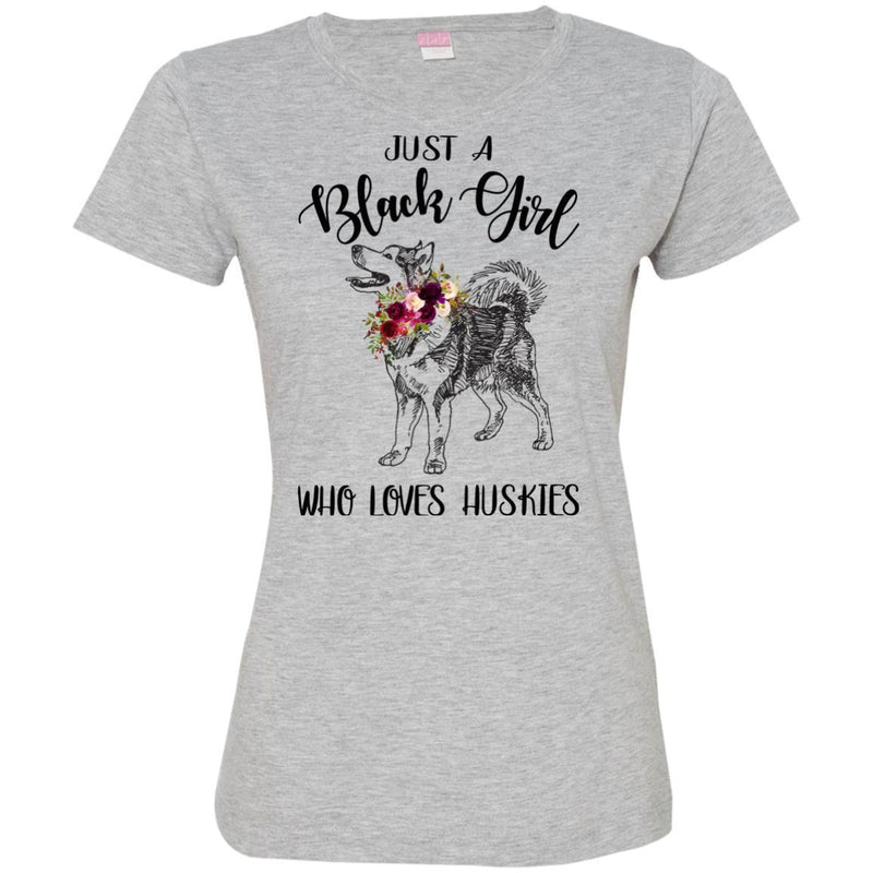 Just A Black Girl Who Loves Huskies T-shirts CustomCat