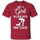Just A Girl In Love With Her Corgi Funny Gift Lover Dog Tee Shirt CustomCat