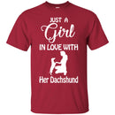Just A Girl In Love With Her Dachshund Funny Gift Lover Dog Tee Shirt CustomCat