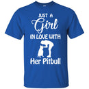Just A Girl In Love With Her Pitbull Funny Gift Lover Dog Tee Shirt CustomCat