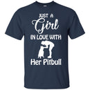 Just A Girl In Love With Her Pitbull Funny Gift Lover Dog Tee Shirt CustomCat