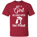 Just A Girl In Love With Her Pitbull Funny Gift Lover Dog Tee Shirt CustomCat
