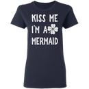 Kiss Me I'm A Mermaid Funny Mermaid T-shirt CustomCat