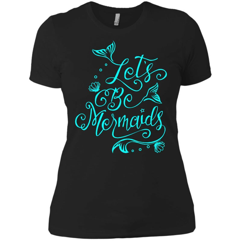Let's Be Mermaids Tshirt & Hoodie CustomCat