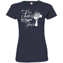 Let Your Faith Be Bigger Than Your Fear God Cross T Shirts CustomCat