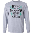 Look Like A Mermaid Swear Like A Sailor Mermaid T Shirts CustomCat