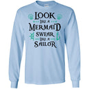 Look Like A Mermaid Swear Like A Sailor Mermaid T Shirts CustomCat