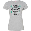Look Like A Mermaid Swear Like A Sailor Mermaid T Shirts CustomCat