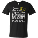 Love is being at the ballpark watching my daughter play ball T-shirts CustomCat