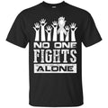 Lung Cancer Awareness T Shirt No One Fights Alone Shirts CustomCat