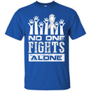 Lung Cancer Awareness T Shirt No One Fights Alone Shirts CustomCat