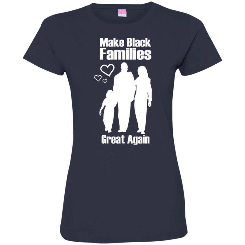 Make Black Families Great Again T-shirts CustomCat