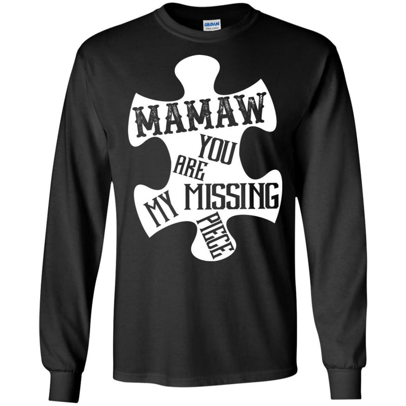 Mamaw You Are Missing Piece T-shirts CustomCat