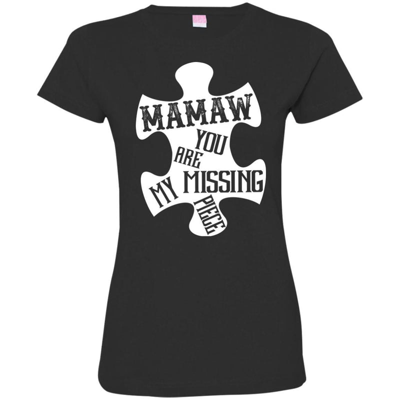 Mamaw You Are Missing Piece T-shirts CustomCat