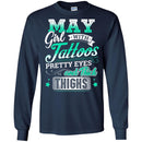 May Girl With Tattoos Pretty Eyes And Thick Thighs Birthday Girls T-Shirt CustomCat