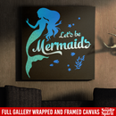 Mermaid Canvas - Let's Be Mermaids Under The Sea For Dream Canvas Wall Art Decor